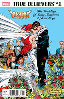 True Believers: Phoenix Presents the Wedding of Scott Summers & Jean Grey #1
