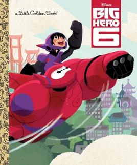 Big Hero 6 (Little Golden Book)