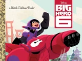 Big Hero 6 (Little Golden Book)