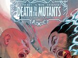 A.X.E.: Death to the Mutants Vol 1