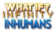 What If? Infinity - Inhumans (2015) logo