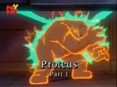 X-Men: The Animated Series S4E04 "Proteus - Part I" (September 30, 1995)