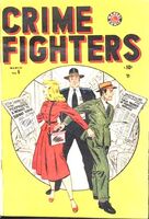 Crimefighters #6 "The Last Cigarette!" Release date: December 15, 1948 Cover date: March, 1949