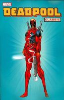 Deadpool Classic #1 Release date: April 23, 2008 Cover date: April, 2008