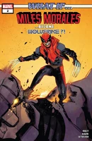What If...? Miles Morales #2 "What If... Miles Morales... Became Wolverine?" Release date: April 13, 2022 Cover date: June, 2022