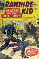 Rawhide Kid #46 "The Deadly Doc Holliday!" Release date: March 4, 1965 Cover date: June, 1965