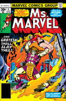 Ms. Marvel #6 "And Grotesk Shall Slay Thee!" Release date: March 8, 1977 Cover date: June, 1977