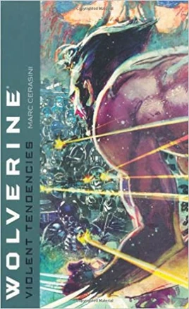 Wolverine Violent Tendencies