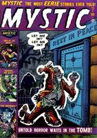 Mystic #7 "The Tomb" Release date: November 20, 1951 Cover date: March, 1952