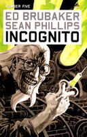 Incognito #5 "Incognito (Part 5)" Release date: July 15, 2009 Cover date: September, 2009