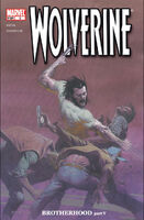 Wolverine (Vol. 3) #5 "Brotherhood: Part 5" Release date: October 1, 2003 Cover date: November, 2003