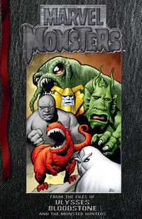 Marvel Monsters: From the Files of Ulysses Bloodstone (and the Monster Hunters) Vol 1 1