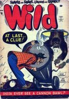 Wild #4 "The Monster Maker" Release date: February 19, 1954 Cover date: June, 1954