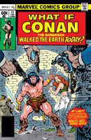 What If? #13 "What If Conan the Barbarian Walked the Earth Today?" Release date: November 21, 1978 Cover date: February, 1979