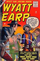 Wyatt Earp #19 "When Johnny Ringo Came To Town!" Release date: May 27, 1958 Cover date: October, 1958