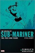 Timely's Greatest: The Golden Age Sub-Mariner by Bill Everett - The Post-War Years Omnibus