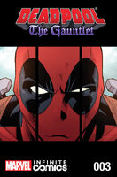 Deadpool: The Gauntlet Infinite Comic #3 "Chapter Three: You Had One Job, Deadpool" Release date: January 21, 2014 Cover date: March, 2014