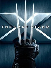 X-Men 3: The Last Stand (2006)