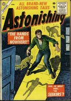 Astonishing #45 "The Hands from Nowhere" Release date: September 19, 1955 Cover date: January, 1956