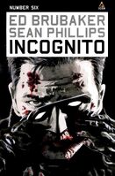 Incognito #6 "Incognito (Part 6)" Release date: September 2, 2009 Cover date: November, 2009