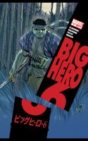 Big Hero 6 #3 "Open Season" Release date: November 12, 2008 Cover date: January, 2009