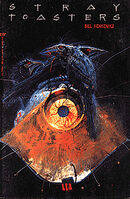 Stray Toasters #2 "Carrion" Release date: October 4, 1988 Cover date: 1988