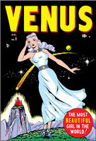 Venus #1 "Venus Comes to Earth" Release date: May 15, 1948 Cover date: August, 1948