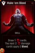 Make 'em Bleed card