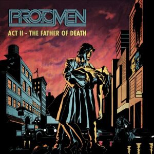 Act II The Father Of Death - The Protomen