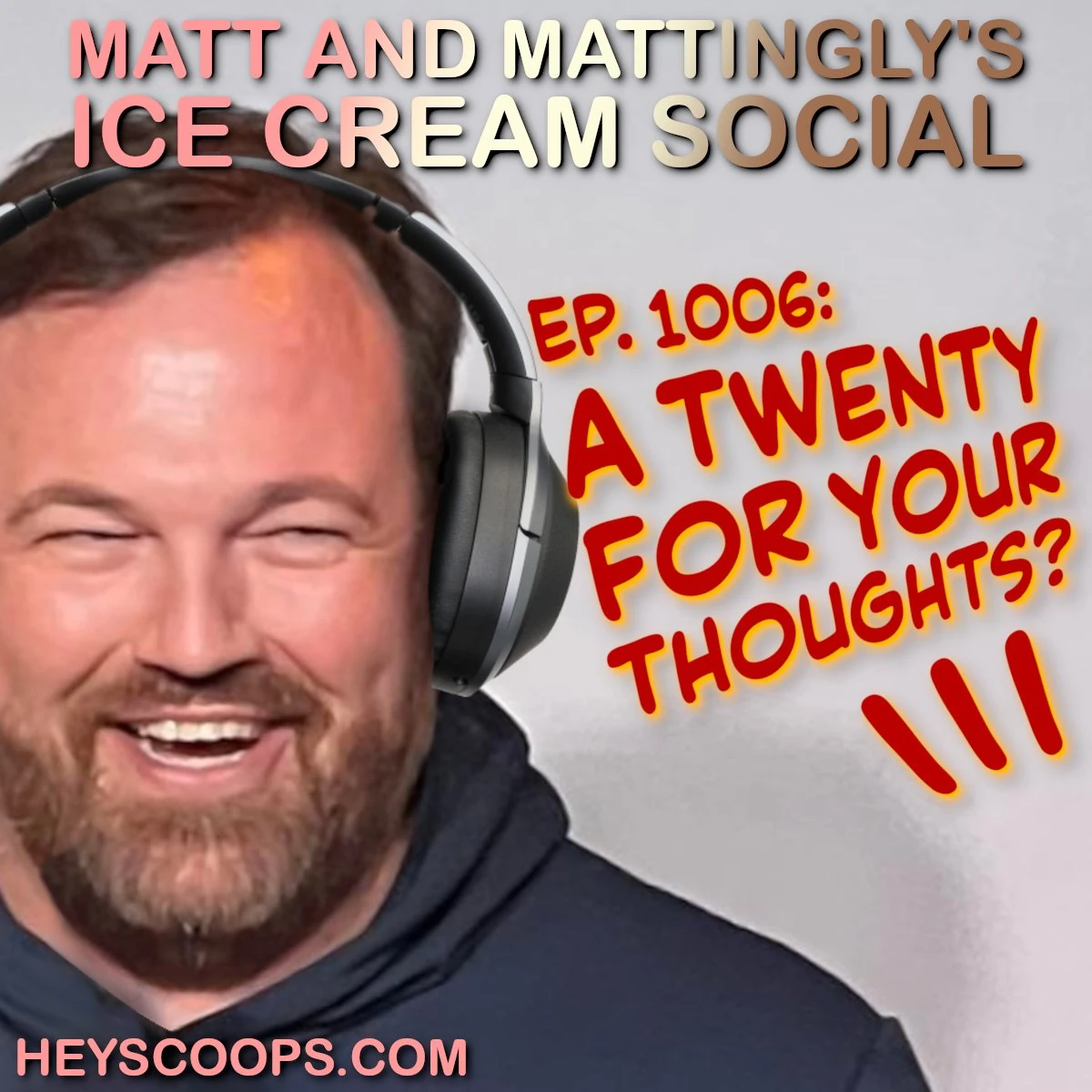 1006 A Twenty For Your Thoughts Matt and Mattingly's Ice Cream