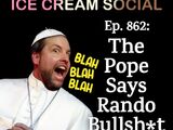 862: The Pope Says Rando Bullsh*t