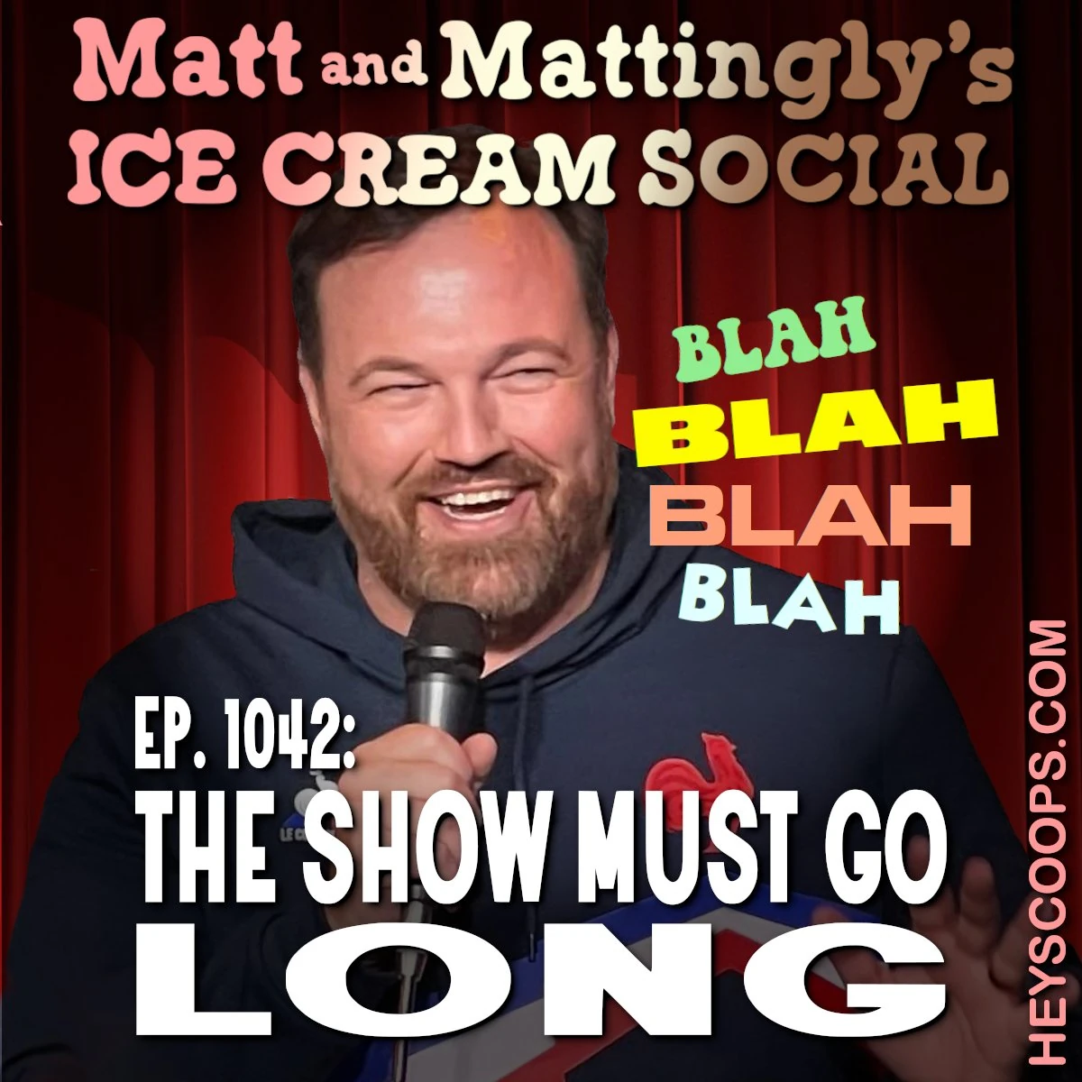 1042 The Show Must Go Long Matt and Mattingly's Ice Cream Social