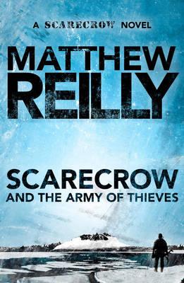 Scarecrow and the Army of Thieves | Matthew Reilly Wiki | Fandom