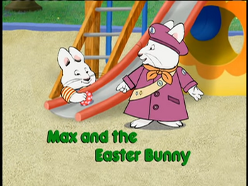 Max And the Easter Bunny | Max & Ruby Wiki | Fandom