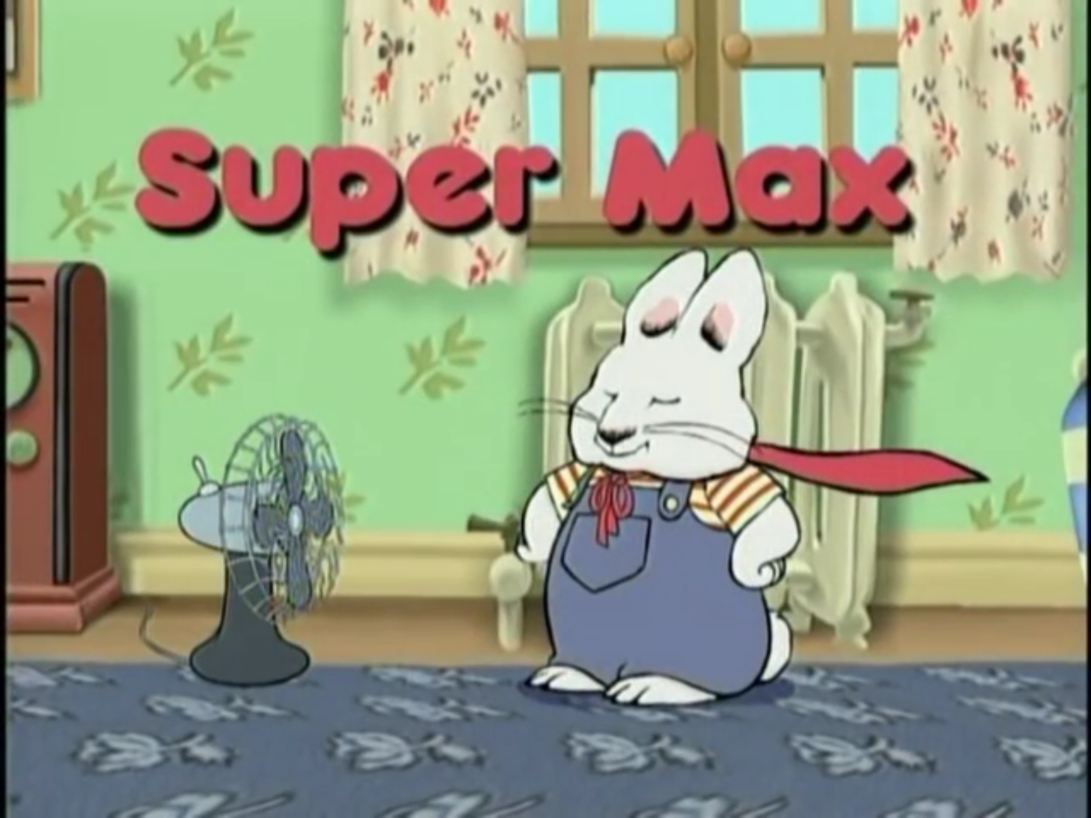 Super Max | Max & Ruby Wiki | Fandom
