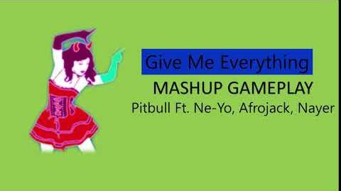 Just Dance Fanmade Mashup - Give Me Everything
