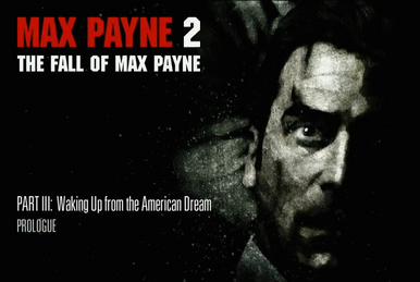 Max Payne 2 - Waking Up from the American Dream - A Mob-War (HD