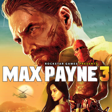 Max Payne 3 | Max Payne Wiki | Fandom