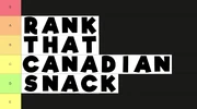 Rank That Canadian Snack