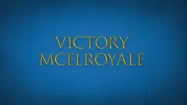 Victory mcelroyale