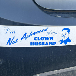 "I'm not ashamed of my clown husband" is a meme from Justin and Sydnee's podcast Sawbones. Sydnee mentioned how people always ask if her husband is a doctor as well, and Justin is very much not. Listen to the clip here.