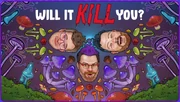 WILL IT KILL YOU