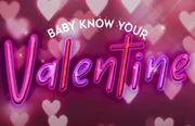 Baby Know Your Valentine