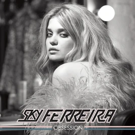 Sky Ferreira - Obsession