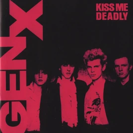 Generation X - Kiss Me Deadly