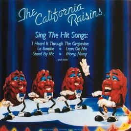 The California Raisins - Sing the Hit Songs