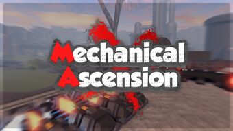 Mechanical Ascension X Wiki Fandom - roblox mechanical ascension x wiki