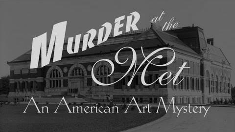 Murder at the Met An American Art Mystery