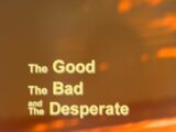 The Good, The Bad, And The Desperate
