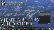 Vientiane City Build video (part 2) - ASEAN Cities